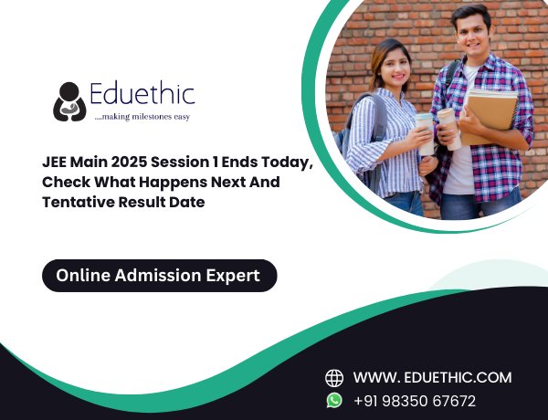 JEE Main 2025 Session 1 Ends Today, Check What Happens Next And Tentative Result Date