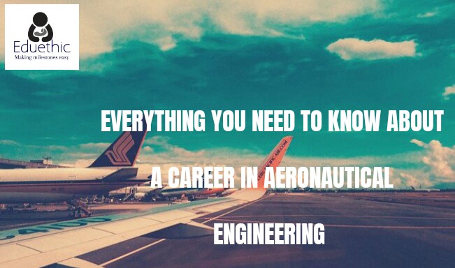 Everything you need to know about a career in Aeronautical Engineering
